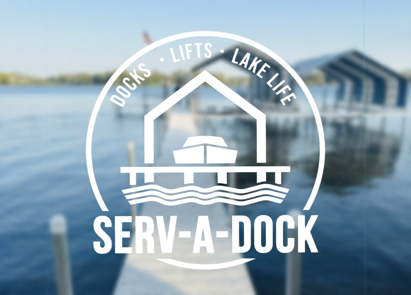 Serv-A-Dock — Docks, Lifts, Lake Life